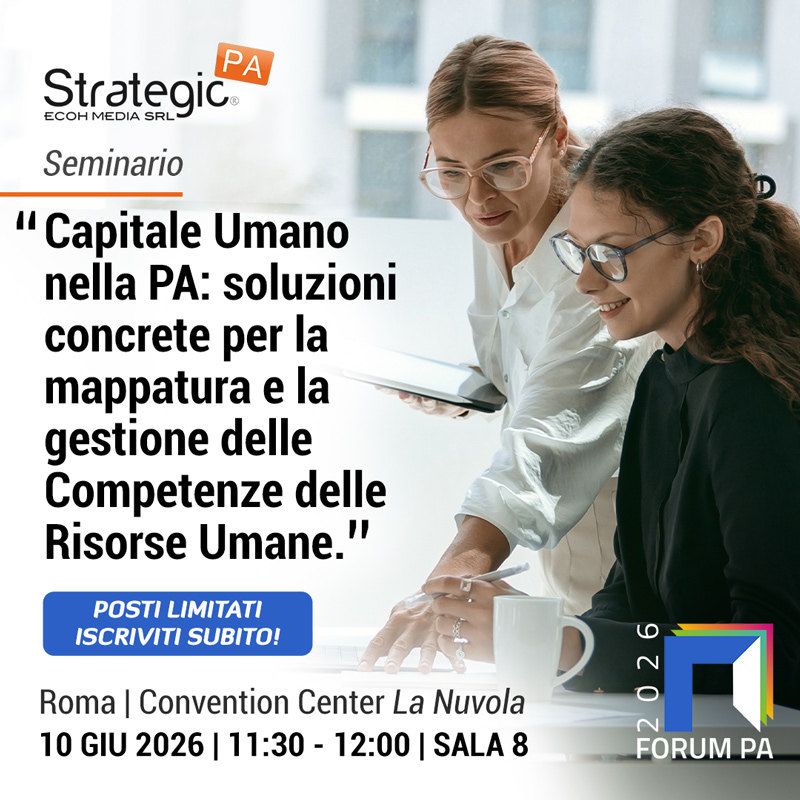 ISCRIVITI AL SEMINARIO: Capitale Umano nella PA: soluzioni concrete per la mappatura e la gestione delle Competenze delle Risorse Umane.