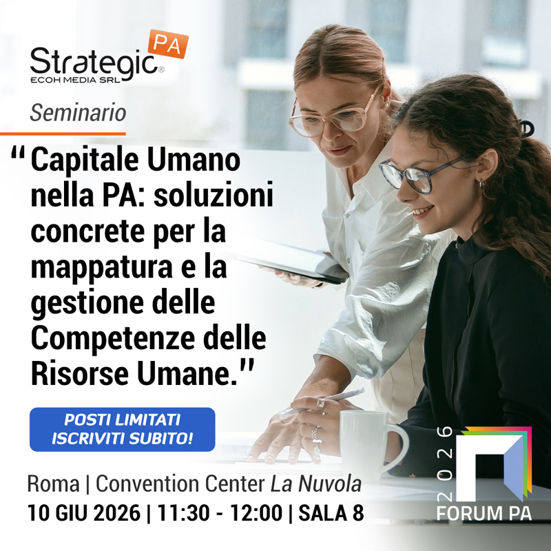ISCRIVITI AL SEMINARIO: Capitale Umano nella PA: soluzioni concrete per la mappatura e la gestione delle Competenze delle Risorse Umane.
